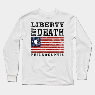 LIBERTY NOT DEAD PHILADELPHIA Long Sleeve T-Shirt